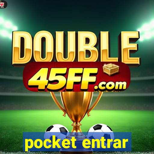pocket entrar